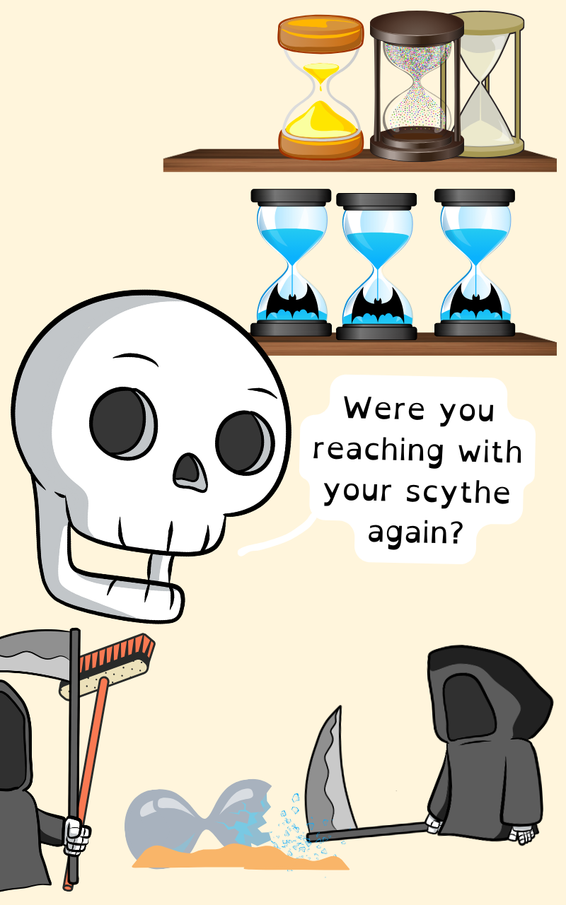 reaching with your scythe again