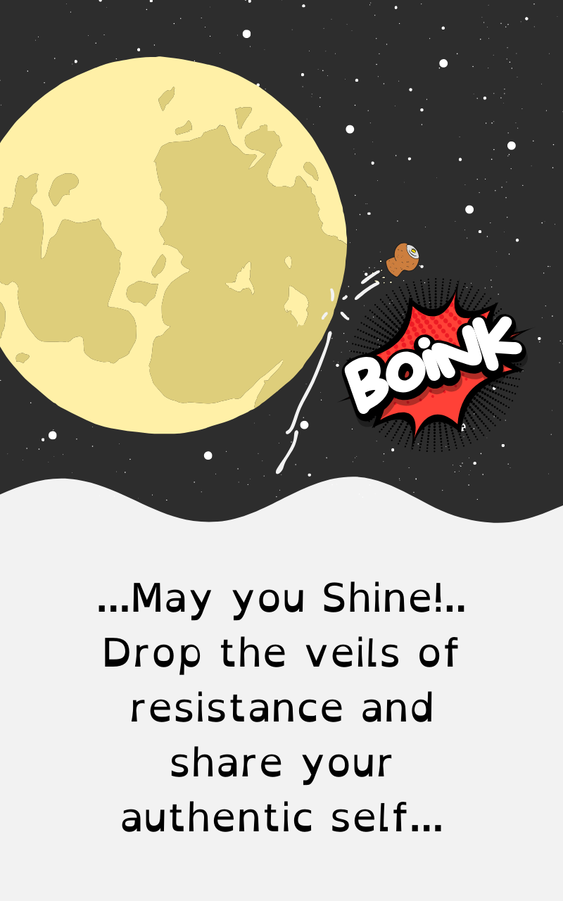 may you shine. Drop the resistance